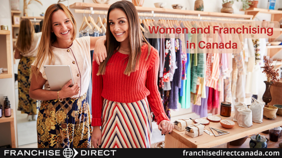 Women and Franchising in Canada Franchise Direct Franchise